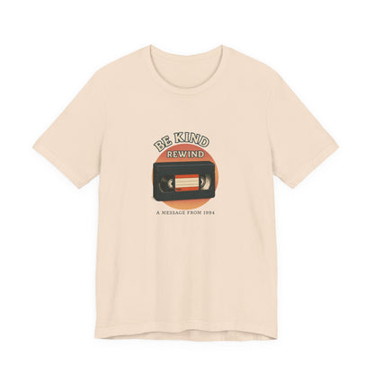 Be Kind Rewind Tee - Retro Movie Lover Shirt