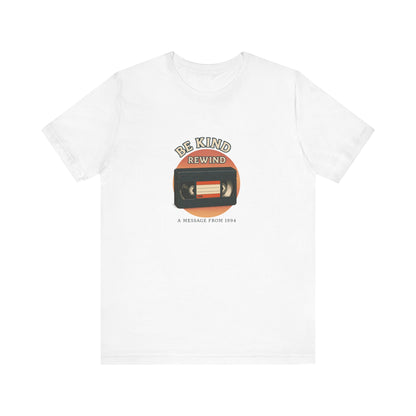 Be Kind Rewind Tee - Retro Movie Lover Shirt