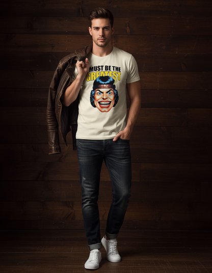 I Must Be The Greatest Tee - Retro Funny Graphic T-Shirt