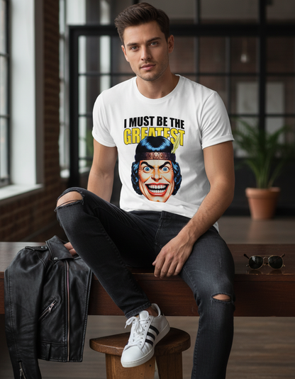 I Must Be The Greatest Tee - Retro Funny Graphic T-Shirt
