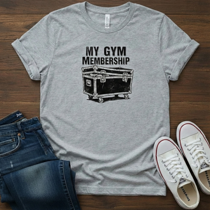 Gym Membership Funny T-Shirt - Workout Humor Tee