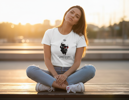 Connect to Self T-Shirt - Mindfulness Gift for Everyone