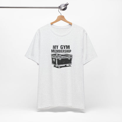 Gym Membership Funny T-Shirt - Workout Humor Tee