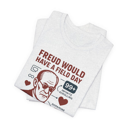 Freud T-Shirt: Psychoanalysis Humor Gift Tee
