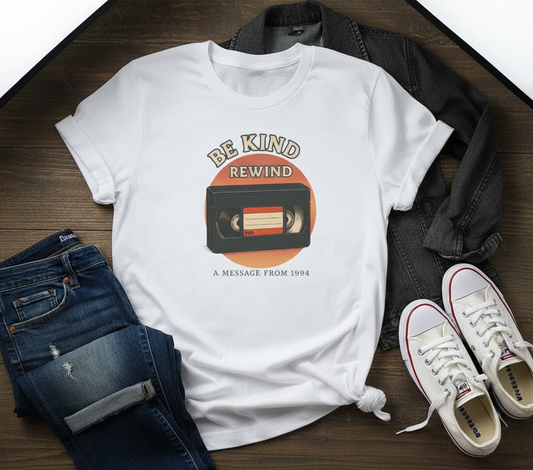 Be Kind Rewind Tee - Retro Movie Lover Shirt